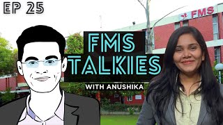 The Mba Series: All about FMS with Anushika Srivastava| Placements|Pedagogy|Exposure