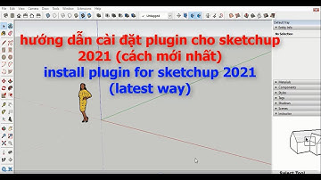 HƯỚNG DẪN CÀI ĐẶT PLUGIN CHO SKETCHUP  - dễ nhất - dropzone. install the plugin