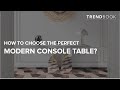 How To Choose A Modern Console Table