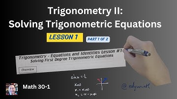Math 30-1 Trigonometry II Lesson 1 part 1 of 2