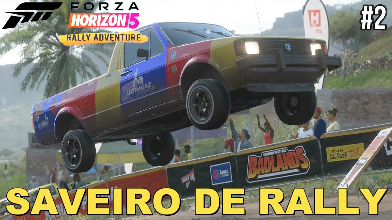 CAMPANHA RALLY ADVENTURE PARTE 2 SAVEIRO ULTRAGAZ FORZA HORIZON 5 - YouTube
