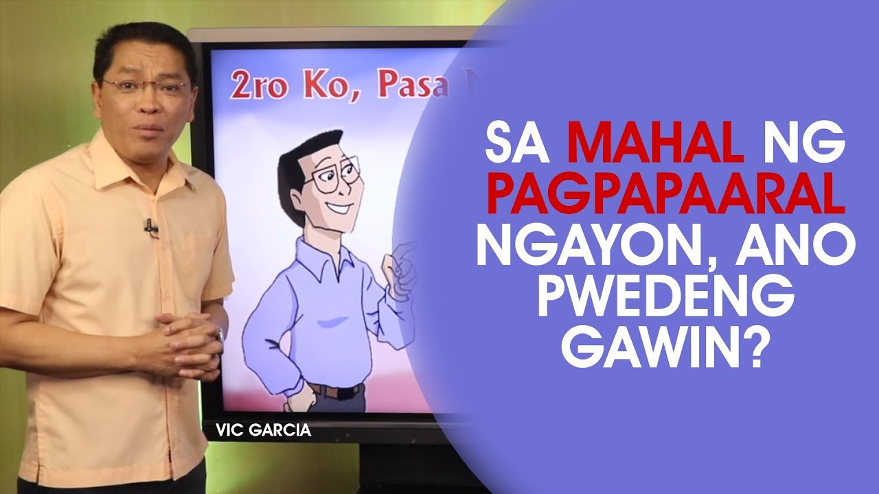 Sa Mahal ng Pagpapaaral Ngayon, Ano Pwedeng Gawin?