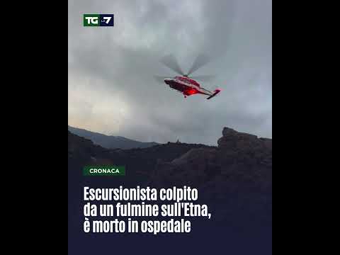 Video Escursionista colpito da un fulmine sull'Etna, è morto in ospedale