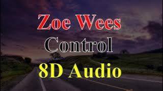 Zoe Wees - Control (8D Audio