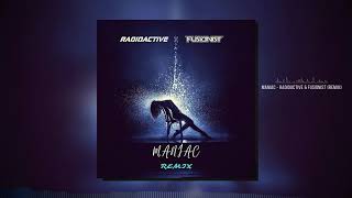 Maniac - Radioactive Project & Fusionist [Remix]