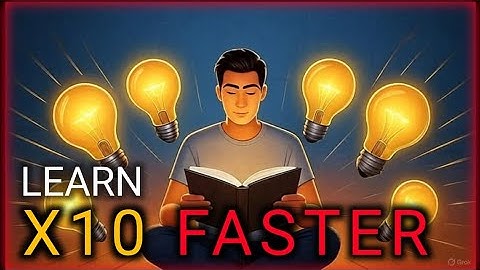 How to Learn Anything 10x Faster