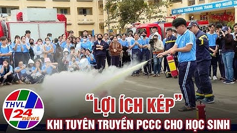 “Lợi ích kép” khi tuyên truyền PCCC cho học sinh