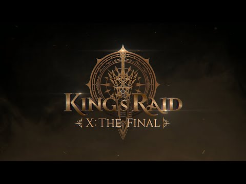 [KING's RAID] 「Ⅹ: THE FINAL」 Update Teaser