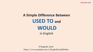 A Simple Difference Between | USED TO and WOULD in English