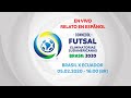 BRASIL X ECUADOR I 05/02/2020 I CONMEBOL Futsal Eliminatorias Sudamericanas 2020