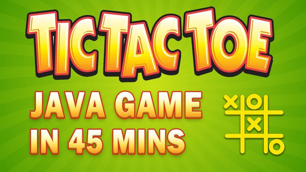 Build A Tic Tac Toe Java Game In 45 Minutes | Java Game Development
