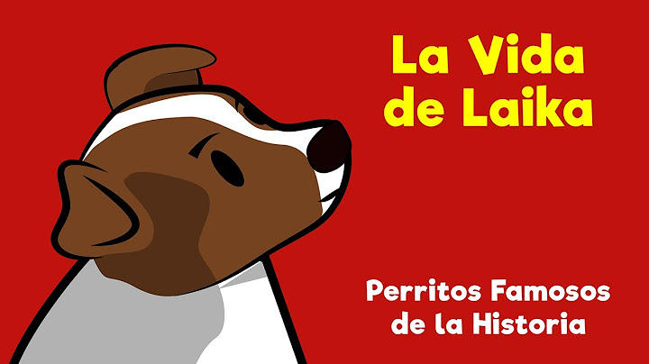 La Vida de Laika - Perritos Famosos de la Historia