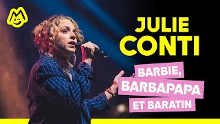 Julie Conti - Barbie, Barbapapa et baratin