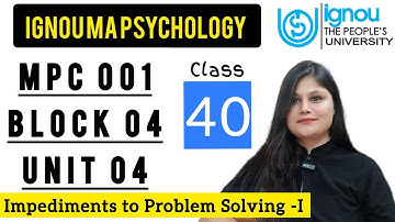MPC 001 Block 4 unit 4 : Class 40 for IGNOU MA Psychology |