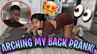 ARCHING MY BACK IN FRONT OF MY BOYFRIEND TO SEE HIS REACTION!  *Gone Right*