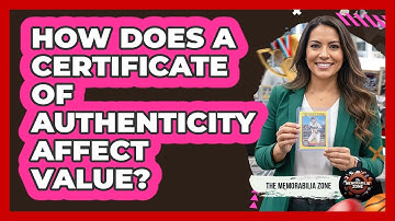 How Does A Certificate Of Authenticity Affect Value?