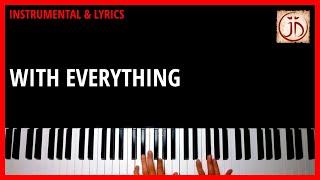 WITH EVERYTHING - Instrumental & Lyric Video