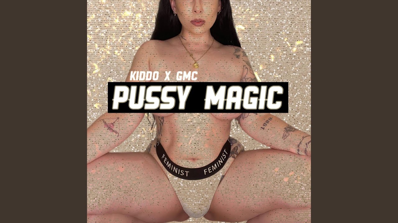 Mira Pussy Magic en YouTube Mira Pussy Magic en YouTube