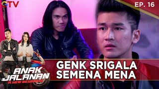 GENK SRIGALA SEMAKIN SEMENA MENA - ANAK JALANAN