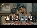 Alexis + Ted - Tell Her You Love Her