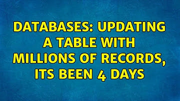 Databases: Updating a table with millions of records, its been 4 days (3 Solutions!!)