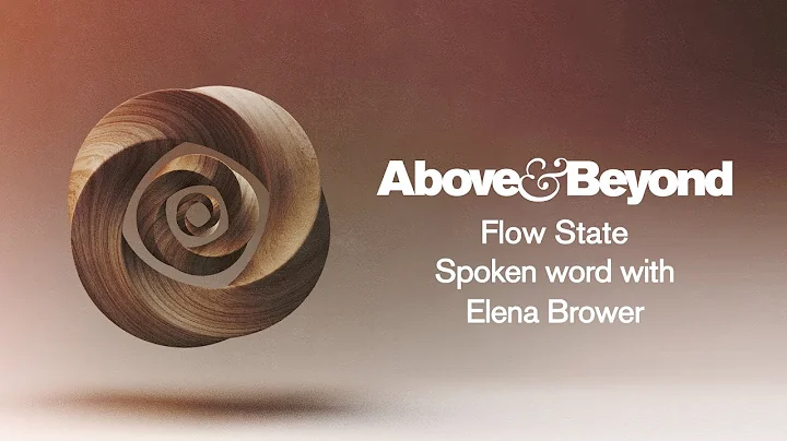 Above & Beyond - Flow State (Spoken Word Meditatio...