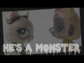 ~ He's A Monster LPS Version ~ [ MissPershopSmiley ]