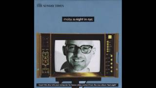 Moby - A Night in NYC - Honey
