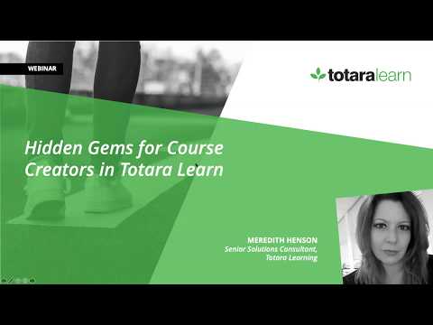 Hidden Gems for Course Creators in Totara Learn