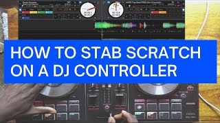 HOW TO STAB SCRATCH ON CONTROLLER (PRACTICE WITH ME)