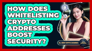 How Does Whitelisting Crypto Addresses Boost Security? - All About Crypto Exchanges