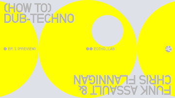 How to Make Hardgroove Dub Techno like Funk Assault and Chris Flannigan