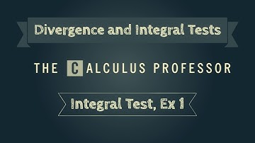Integral Test, Example 1