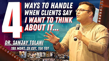 4 Approaches On How To Handle When Clients Say "I Will Think About It" |  Insurance Agents Training
