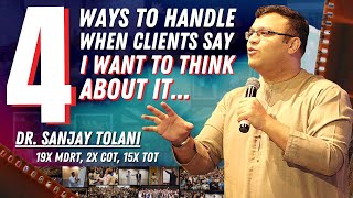 4 Approaches On How To Handle When Clients Say "I Will Think About It" | Insurance Agents Training