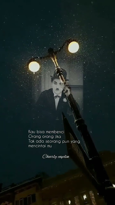 charly chaplin #quotes #motivasi #storywa #publikfigur #katakatabijak