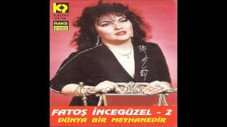 Fatoş İncegüzel - Benim Aşkım Sende Doğdu