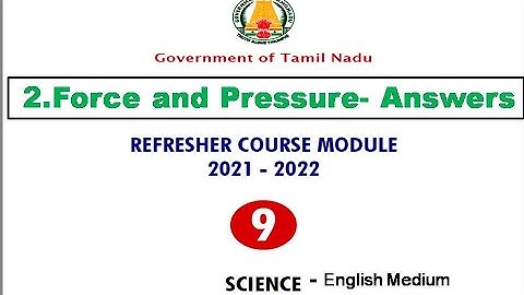 REFRESHER COUSE MODULE |Class 9| Science |Force And Pressure Answers English Medium | TN samacheer