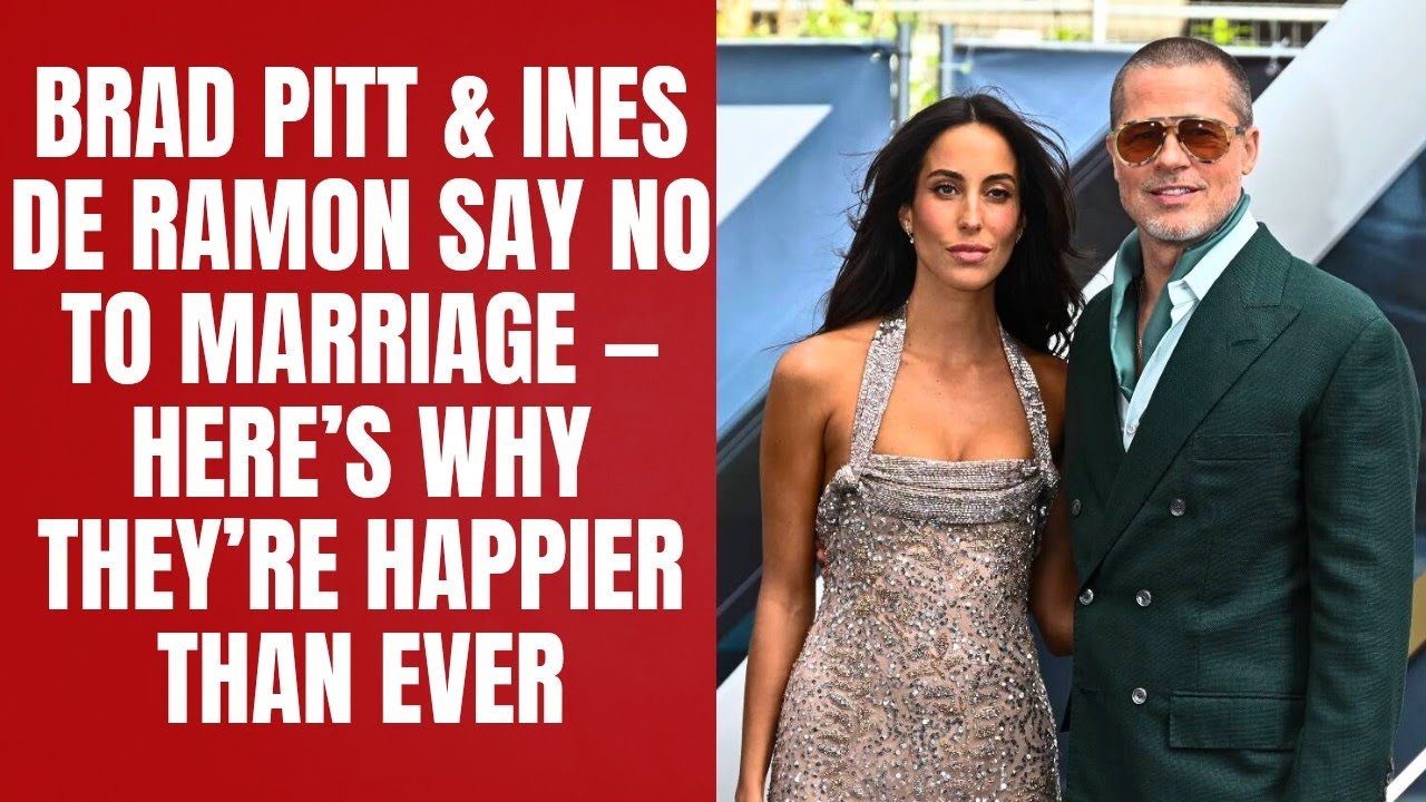 Brad Pitt & Ines de Ramon Say No to Marriage — Here’s Why They’re Happier Than Ever