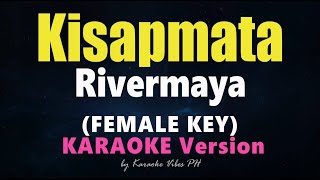 KISAPMATA - Rivermaya | HD Female Key Karaoke