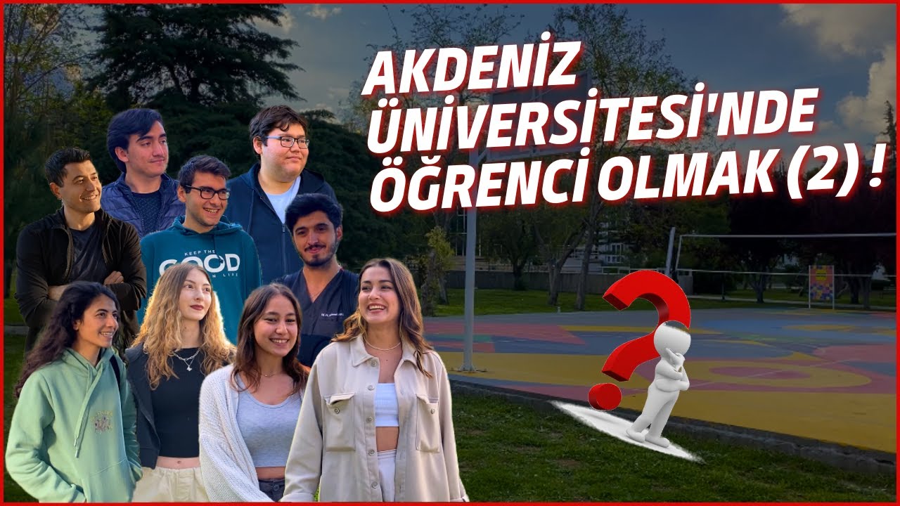 AKDENİZ ÜNİVERSİTESİ ÖĞRENCİLERİNE SORDUK 2 |TIP FAKÜLTESİ, DİŞ HEKİMLİĞİ FAKÜLTESİ, KAMPÜSTE YAŞAM