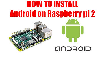 How To install Android On Raspberry pi 2