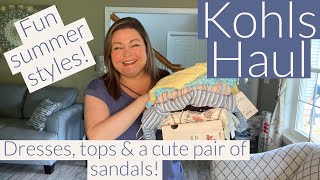 Kohls Haul // Fun summer styles! // June 2022
