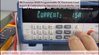BK Precision 8500 Programable DC Electronic Load Repair & Calibration Dynamics Circuit (S) Pte. Ltd.