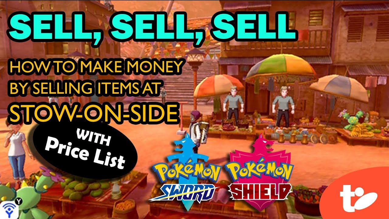 Selling Items For Easy Money At Stow On Side In Pokemon Sword Shield Technobubble