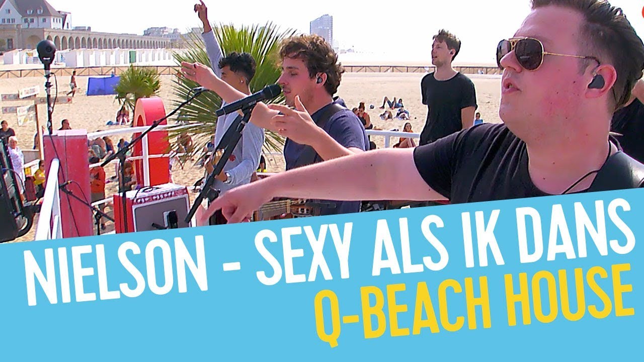 Nielson - Sexy als ik dans | Live bij Q - YouTube