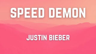 SPEED DEMON || Justin Bieber || LYRICS