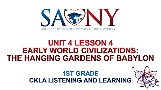 1st Grade CKLA Listening & Learning - Unit 4 Lesson 4 Early World Civilizations: The Hanging Gardens