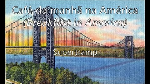 Thumbnail of Breakfast in America (tradução/letra) - Supertramp