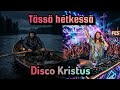 Disco Kristus - Tässä hetkessä